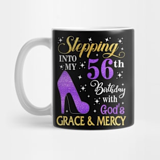 Stepping Into My 56th Birthday With God's Grace & Mercy Bday Mug